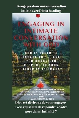 S'engager dans une conversation intime avec Dieu Dieu est désireux de vous engager: avez-vous faim de répondre à votre père dans l'intimité ? - Ambassador Monday O Ogbe - cover