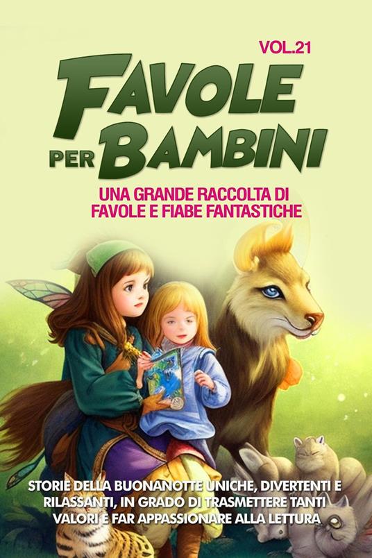 Favole per Bambini - Storie Meravigliose - ebook