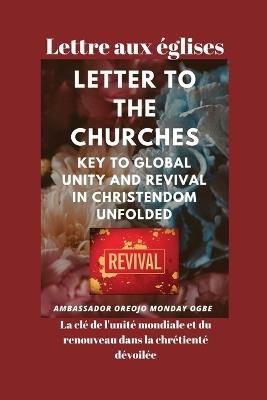 Lettre aux églises La clé de l'unité mondiale et du renouveau dans la chrétienté dévoilée - Ambassador Monday O Ogbe - cover