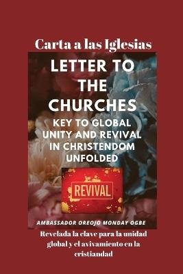 Carta a las Iglesias Revelada la clave para la unidad global y el avivamiento en la cristiandad - Ambassador Monday O Ogbe - cover