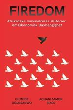 Firedom: Afrikanske Innvandreres Historier om Økonomisk Uavhengighet