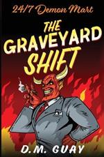The Graveyard Shift: 24/7 Demon Mart 1