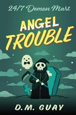 Angel Trouble: 24/7 Demon Mart 3