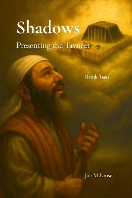 Shadows Presenting the Tavneet: Presenting the Tavneet - Jon M Loose - cover