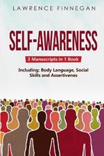 Self-Awareness: 3-in-1 Guide to Master Shadow Work, Facial Expressions, Self-Love & How to Be Charismatic