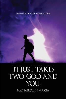 It Just Takes Two - God and You - Michael John Marta - cover