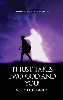 It Just Takes Two - God and You - Michael John Marta - cover