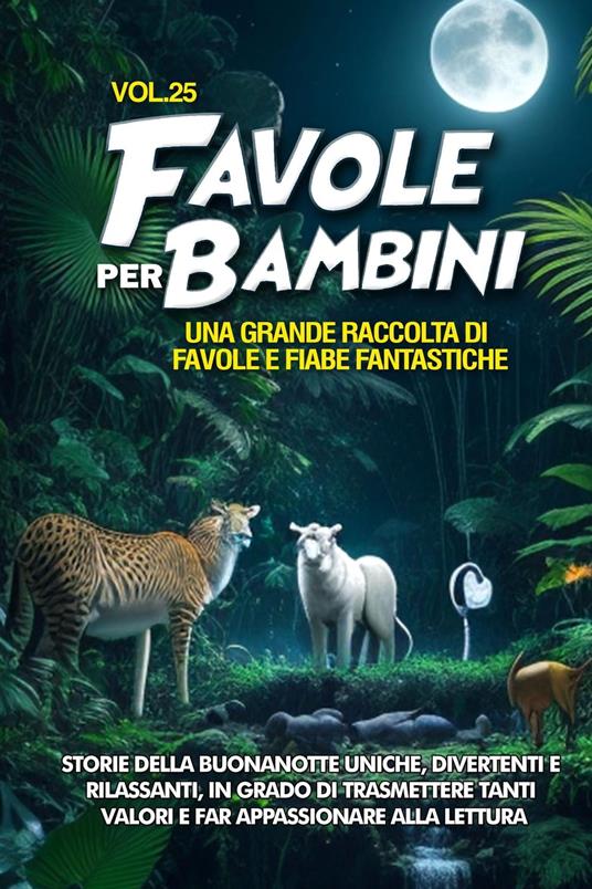 Favole per Bambini - Storie Meravigliose - ebook