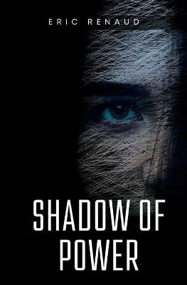 Shadow of Power - Eric Renaud - cover