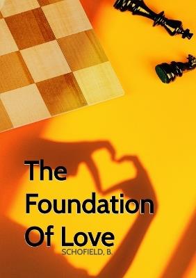 The Foundation Of Love - Basile Schofield - cover