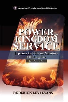 Power for Kingdom Service: Exploring the Gifts and Ministries of the Kingdom - Roderick Levi Evans - cover