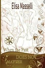When the Past Does Not Matter