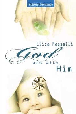 God was with Him - Elisa Masselli - cover