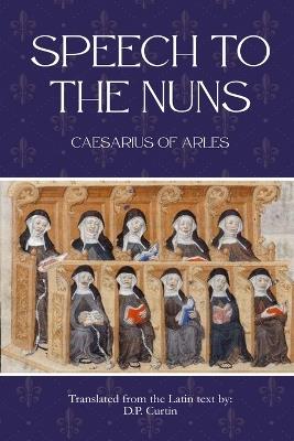 Speech to the Nuns - Caesarius of Arles - cover