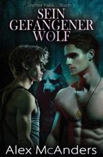 Sein gefangener Wolf: MM Wolfswandlerromanze