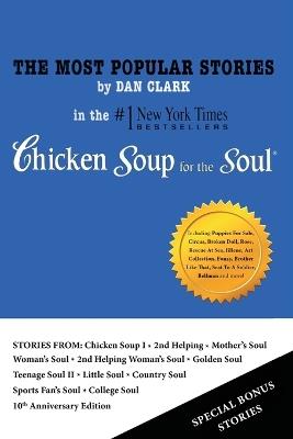 The Most Popular Stories By Dan Clark in Chicken Soup for the Soul - Clark - cover