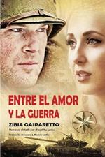 Entre el Amor y la Guerra
