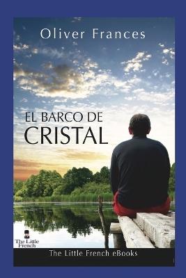 El Barco de Cristal - Oliver Frances - cover