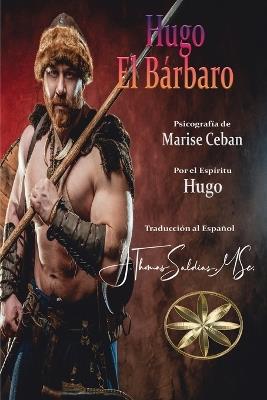 Hugo, el Bárbaro - Marise Ceban,Por El Espíritu Hugo - cover