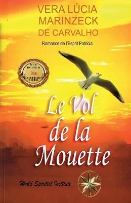 Le Vol De La Mouette - Vera Lúcia Marinzeck de Carvalho,Romance de Patrícia - cover
