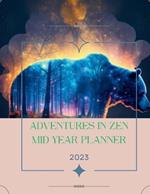 Adventures In Zen Planner: Your Guide to a Balanced and Fulfilling Journey from August to December 2023