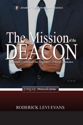 The Mission of the Deacon: Practical Guidelines for Aspirant C.O.G.I.C. Deacons - Roderick Levi Evans - cover