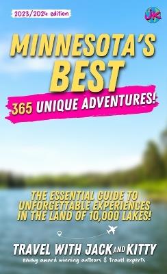Minnesota's Best: 365 Unique Adventures - Travel With Jack and Kitty,Jack Norton,Kitty Norton - cover