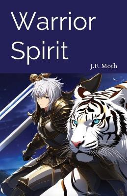 Warrior Spirit - J F Moth - cover