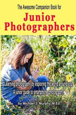 The Awesome Companion Book for Junior Photographers - Mike Murphy - cover