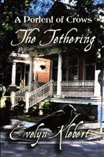 The Tethering: A Portent of Crows
