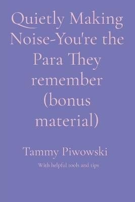 Quietly Making Noise-You're the Para They remember (bonus material) - Tammy Piwowski - cover