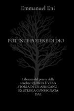 Liberato dal potere delle tenebre: QUESTA È VERA STORIA DI UN AFRICANO - EX STREGA CONSEGNATA DAL