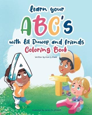 Learn Your ABC's with Lil Duwop and Friends Coloring Book - Kion Davis - cover