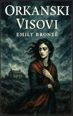 Orkanski visovi - Emily Brontë - cover