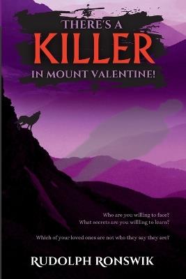 There's a Killer in Mount Valentine! - Rudolph Ronswik - cover