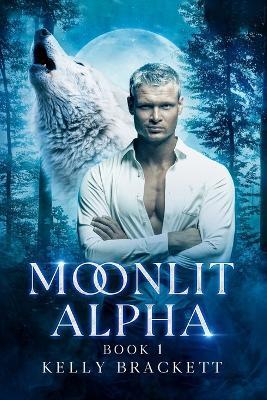 Moonlit Alpha - Kelly Brackett - cover
