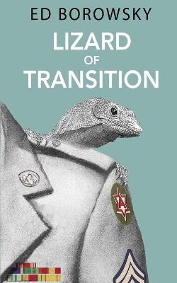Lizard of Transition - Ed Borowsky - cover