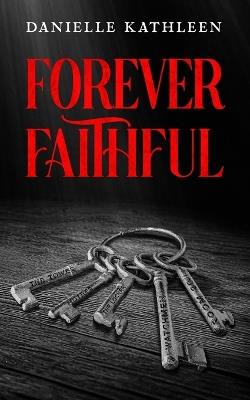 Forever Faithful - Danielle Kathleen - cover