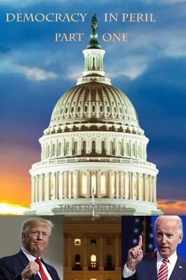 Democracy in Peril Part One - Tino Randall - cover
