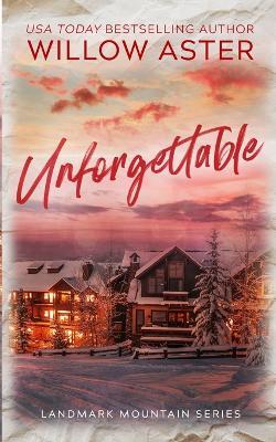 Unforgettable: Special Edition Paperback - Willow Aster - cover