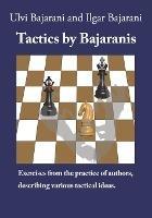 Tactics by Bajaranis: Exercises from the practice of authors, describing various tactical ideas. - Ilgar Bajarani - cover