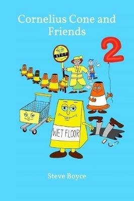 Cornelius Cone and Friends 2: Sam's Trip and Slip - Steve Boyce - cover