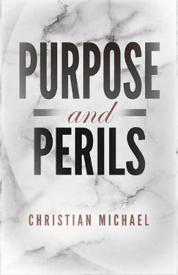 Purpose and Perils - Christian Michael - cover