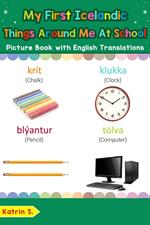 My First Icelandic Things Around Me at School Picture Book with English Translations