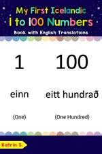 My First Icelandic 1 to 100 Numbers Book with English Translations