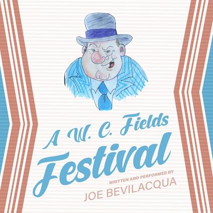 A W. C. Fields Festival