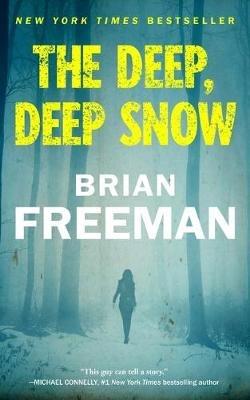 The Deep, Deep Snow - Brian Freeman - cover