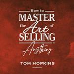 How to Master the Art of Selling Anything Program