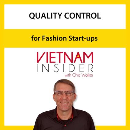 Quality Control for Fashion Start-ups with Chris Walker