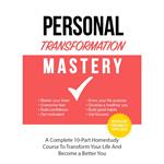 Personal Transformation Mastery - Unveiling the NEW You and Ultimate Success